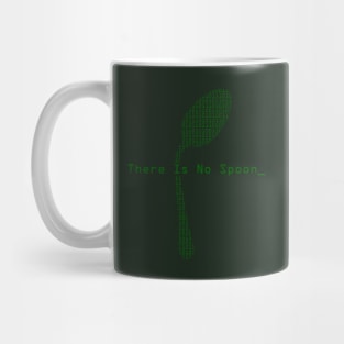 There Is No Spoon Mug